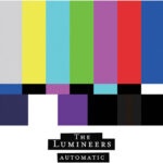 Automatic by The Lumineers