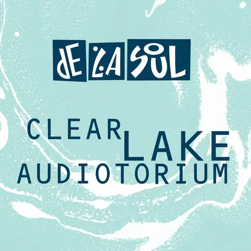 Clear Lake Auditorium by De La Soul