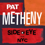 image_2025-03-21_145548061 Pat Metheny - Side Eye album cover